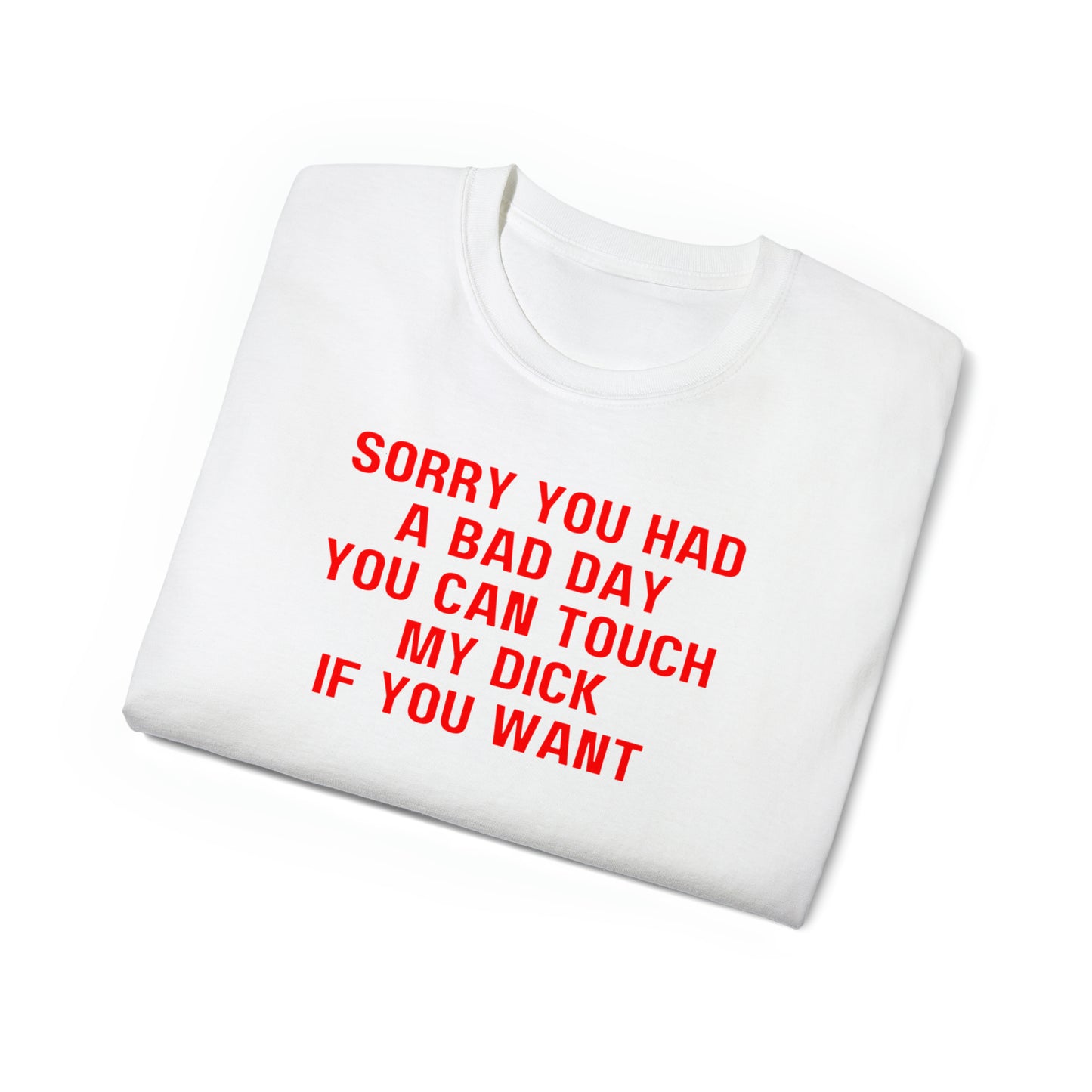 Bad Day Unisex Ultra Cotton Tee
