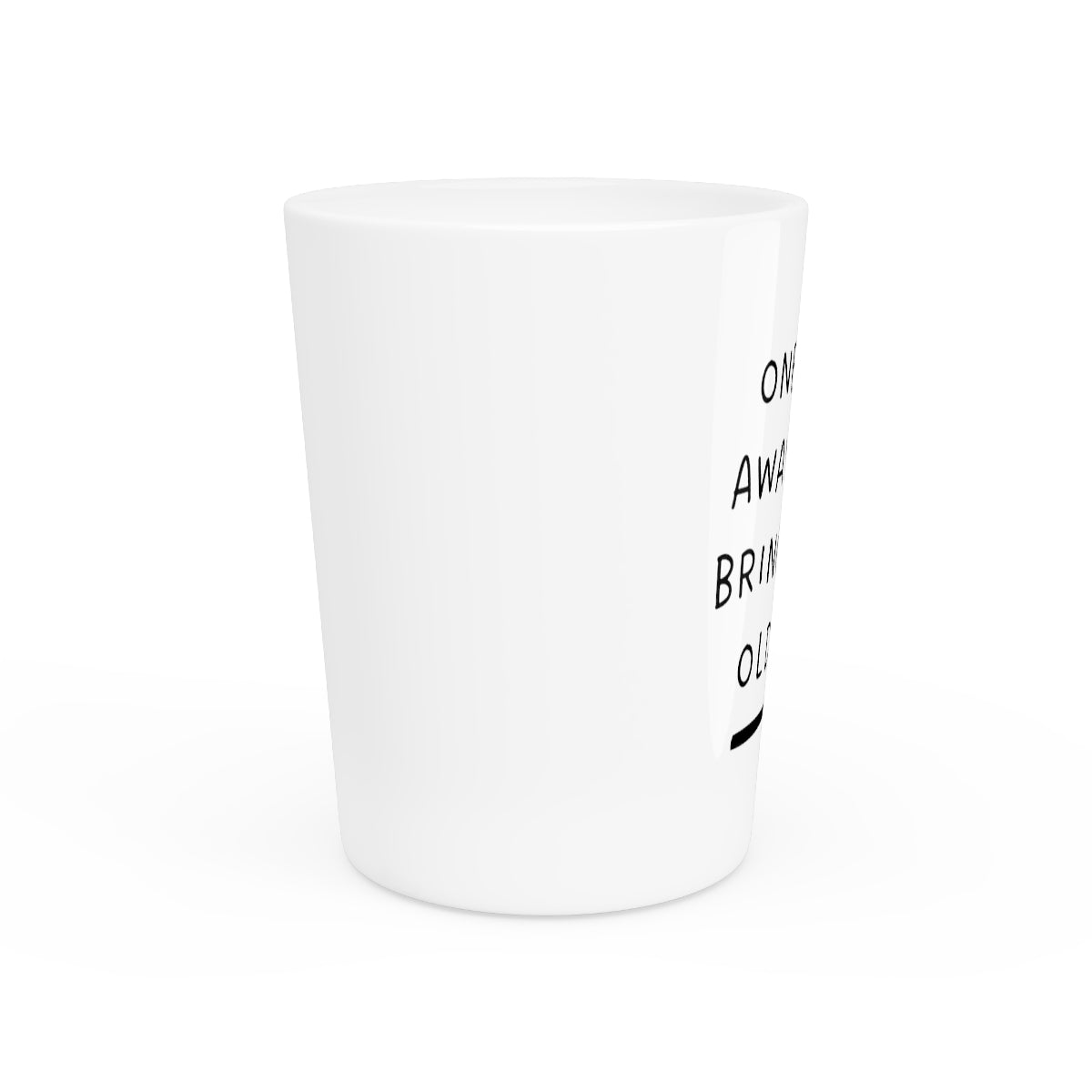 "ONE SHOT" Shot Glass EMPTYRM.