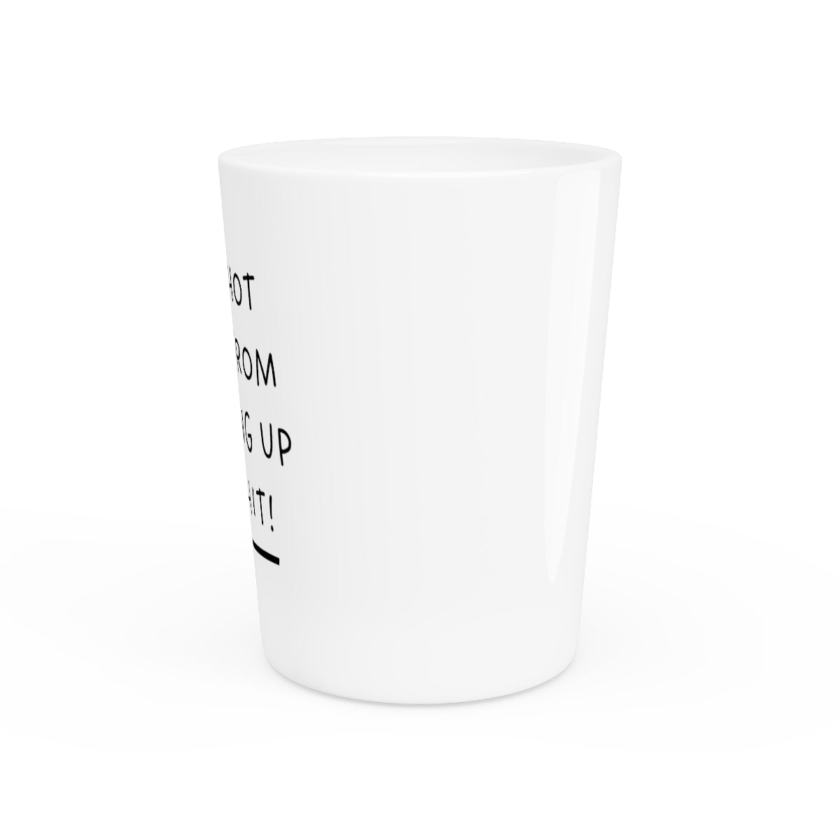 "ONE SHOT" Shot Glass EMPTYRM.