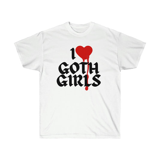 i Love Goth Girls Unisex Ultra Cotton Tee
